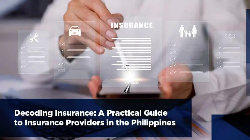 A Practical Guide to Insurance Providers in the Philippines