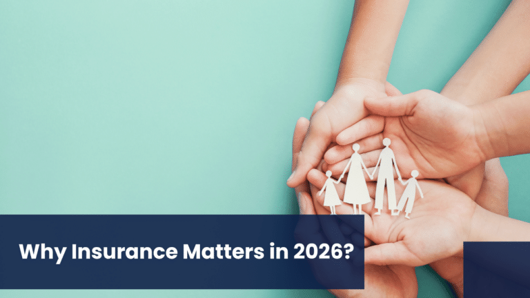 Why Insurance Matters in 2026: A Smarter Way to Protect Your Future