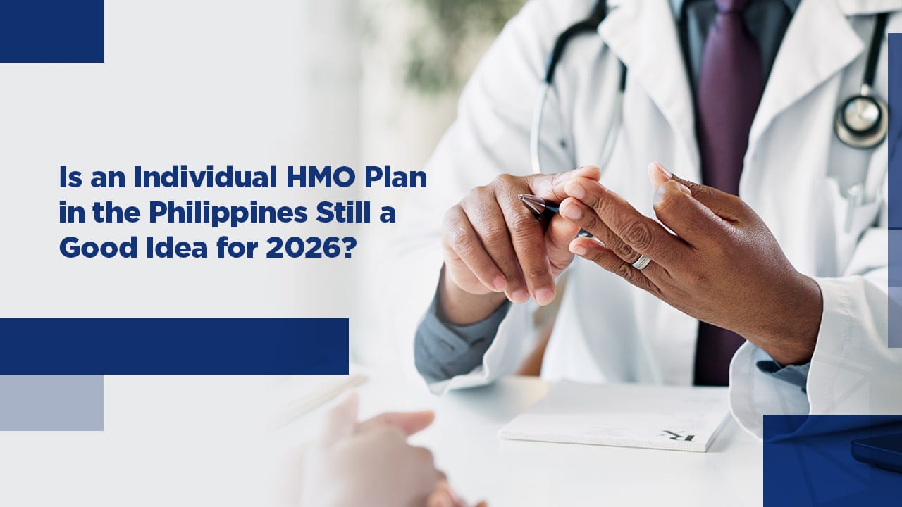 Is an Individual HMO Plan in the Philippines Still a Good Idea for 2026?