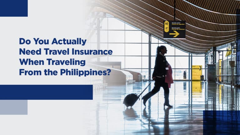 Do You Actually Need Travel Insurance When Traveling From the Philippines?