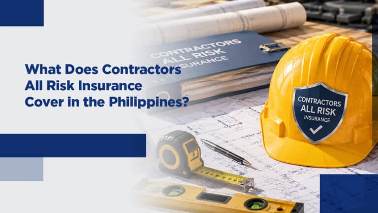 What Does Contractors All Risk Insurance Cover in the Philippines?